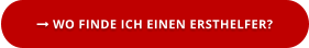  WO FINDE ICH EINEN ERSTHELFER?