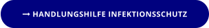  HANDLUNGSHILFE INFEKTIONSSCHUTZ
