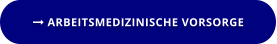  ARBEITSMEDIZINISCHE VORSORGE