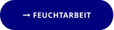  FEUCHTARBEIT